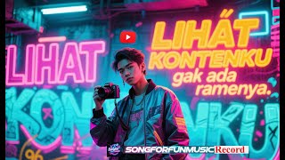 LAGU KONTEN CERIA - 𝓛𝓲𝓱𝓪𝓽 𝓚𝓸𝓷𝓽𝓮𝓷𝓴𝓾 𝓰𝓪𝓴 𝓪𝓭𝓪 𝓻𝓪𝓶𝓮𝓷𝔂𝓪 - songforfunmusicofficial