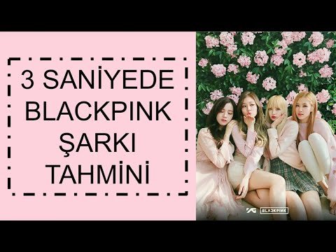 [K-pop Oyunu]3 Saniyede şarkı tahmin etme #BLACKPİNK