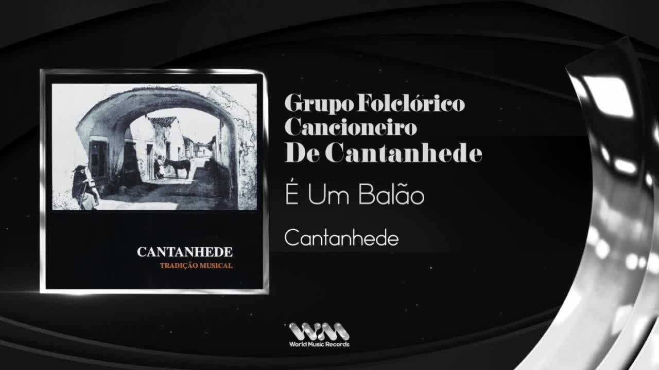 Grupo Folclorico Cancioneiro De Cantanhede - É Um Balão