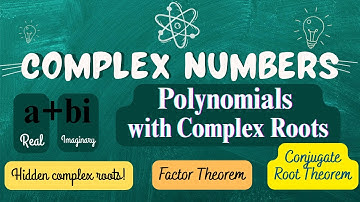 COMPLEX ROOTS & POLYNOMIAL EQUATIONS | Factor Theorem, Conjugates & Synthetic Division Explained!