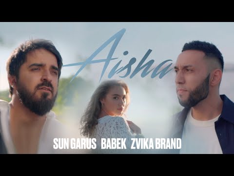 Sun Garus & BABEK & Zvika Brand - Aisha (Mood video)
