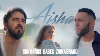 Sun Garus & BABEK & Zvika Brand - Aisha (Mood video) Resimi