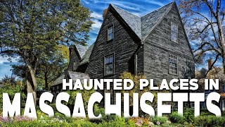 Top 10 Haunted Places In Massachusetts | Abandoned Places In Massachusetts | Haunted Massachusetts