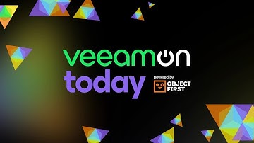VeeamON Today, powered by Object First - Day 1