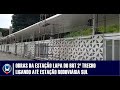  fui conferir as obras em detalhes da estao lapa do brt confira