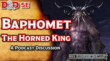 Baphomet, Demonlord of Beasts | Demonlords of D&D | The Dungeoncast Ep.167