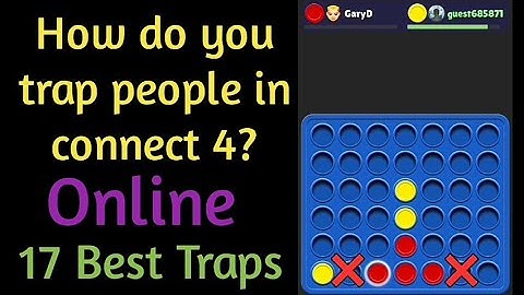 how do you trap people in connect 4