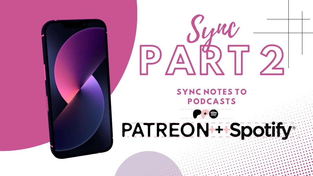 Spotify x Patreon (Part 2): Viewing Your Patreon Audio Notes In Spotify ...