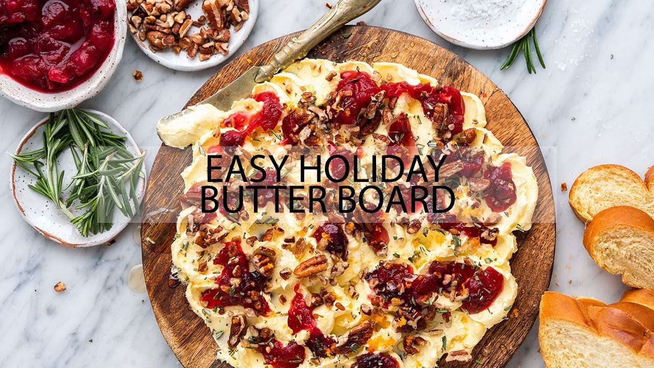 Easy Butter Board for the Holidays Beautiful Appetizer or Brunch