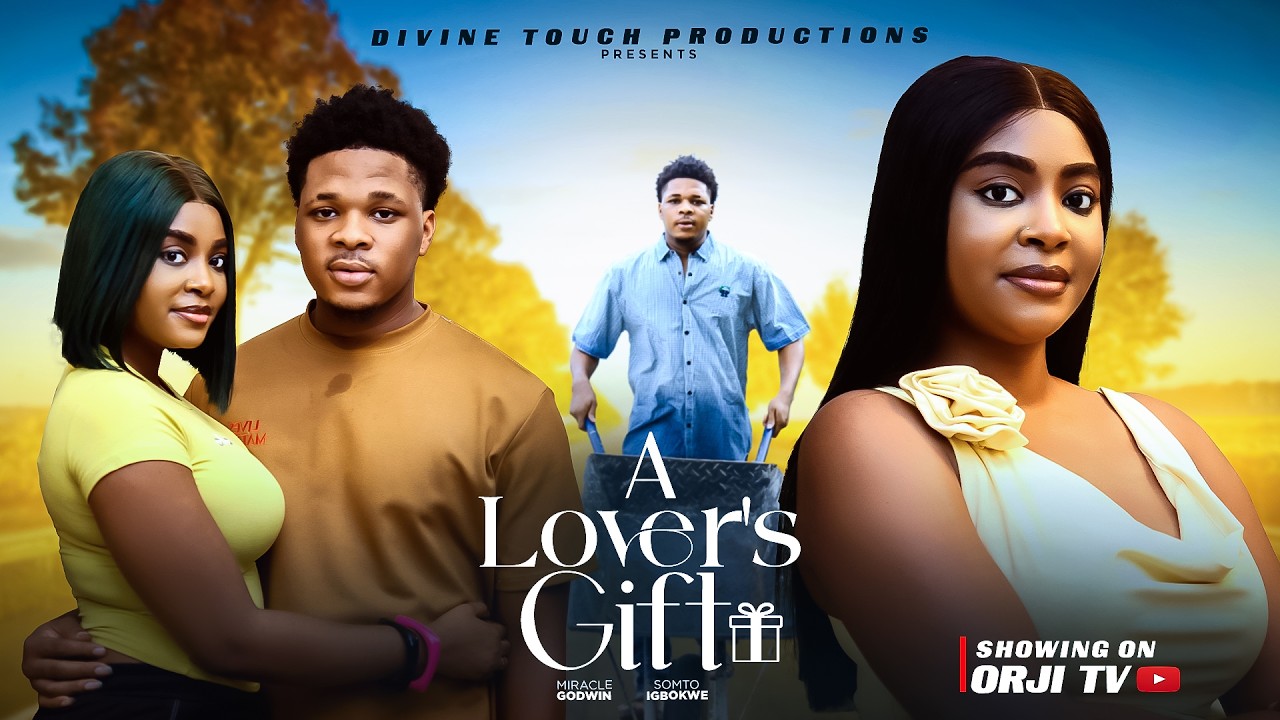 A LOVER'S GIFT - MIRACLE GODWIN/SOMTO IGBOKWE/NIGERIAN MOVIES 2026 LATEST MOVIES