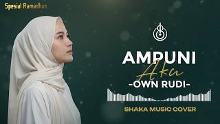LAGU RELIGI TERBARU !! AMPUNI AKU - OWN RUDI | COVER BY SHAKA MUSIC (lagu spesial ramadhan 2026)
