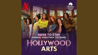 Here To Stay (Original Song from the series Hollywood Arts)