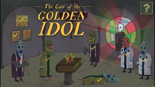 The Case of the Golden Idol Case VII