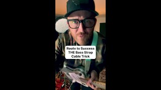 Route to Success | THE Bass Strap Cable Trick