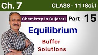 Part 15 | Ch 7 | Buffer solutions | Class 11 Chemistry | Praful sir | NCERT