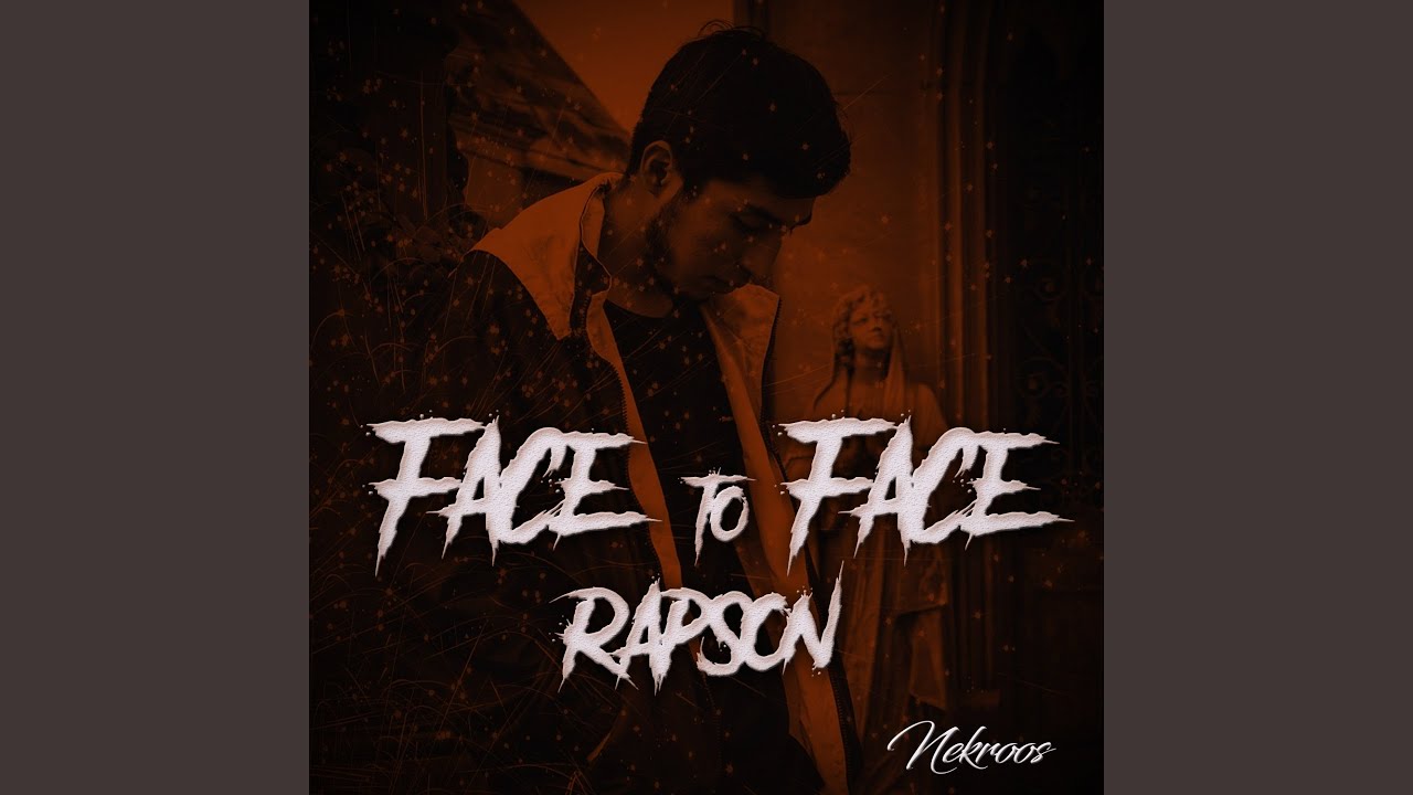 Face To Face Rapson (feat. Kalibre) YouTube Music