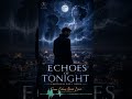 Echoes of Tonight – ARION SOUND | Some Echoes Never Leave