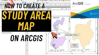 HOW TO CREATE A STUDY AREA MAP ON ARCGIS