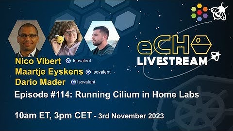 eCHO Episode 114: Running Cilium in home labs