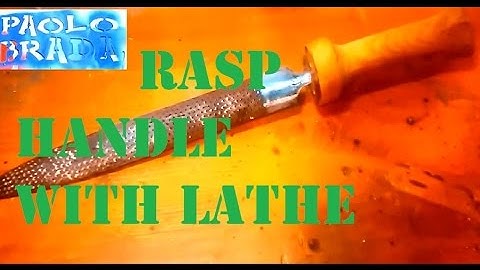Rasp Handle with improvised lathe