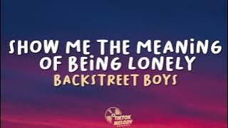 Show Me The Meaning of Being Lonely - Backstreet Boys (Lyrics)