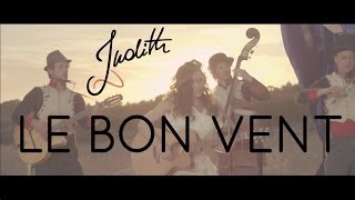 Judith - Le bon vent [CLIP OFFICIEL] chords