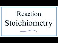 Stoichiometry Concepts and Calculations