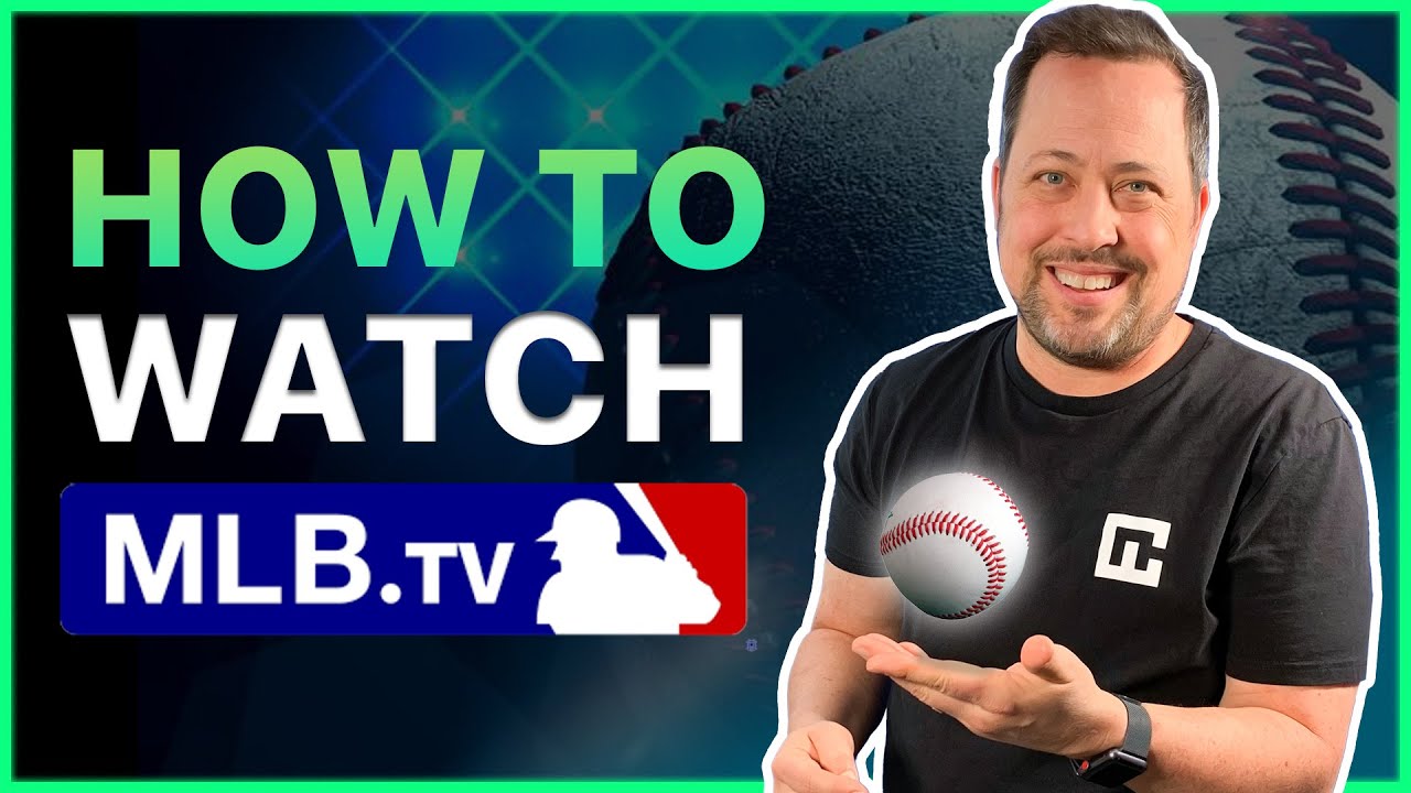 How to watch MLB TV MLB TV VPN tutorial