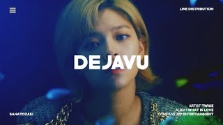 Video thumbnail of "TWICE (트와이스) - DEJAVU | Line Distribution"