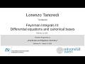 Lorenzo Tancredi - Feynman Integrals III: Differential equations and canonical bases