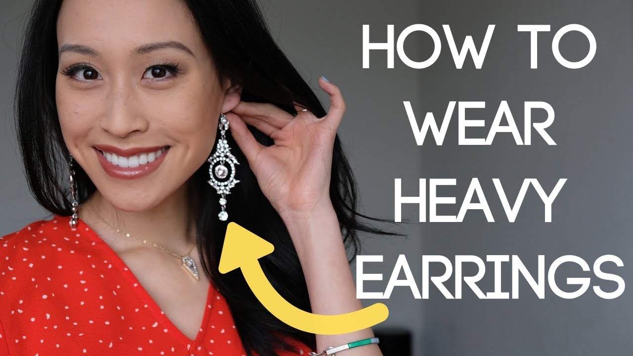 How To Wear Heavy Earrings YouTube