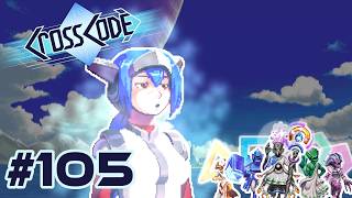 CrossCode |105| Who's the God Now? - Chilled Out