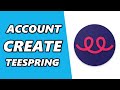 How to Create Account on Teespring (2024)