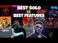 Best solo songs vs best features songs rapgame dhh