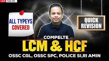 📌 LCM & HCF One Shot Class | OSSC CGL | OPSC ASO | Police SI | RI | Amin | ICDS
