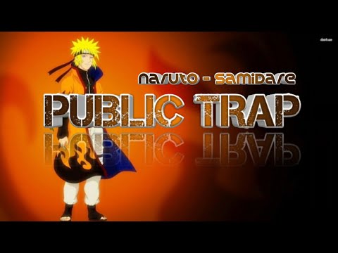 Naruto - Samidare (P/T Trap Remix)