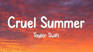 Cruel Summer - Taylor Swift (Lyrics)