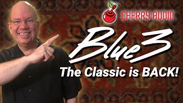 BLUE 3 From Cherry Audio A Classic Virtual Tonewheel Organ IS BACK