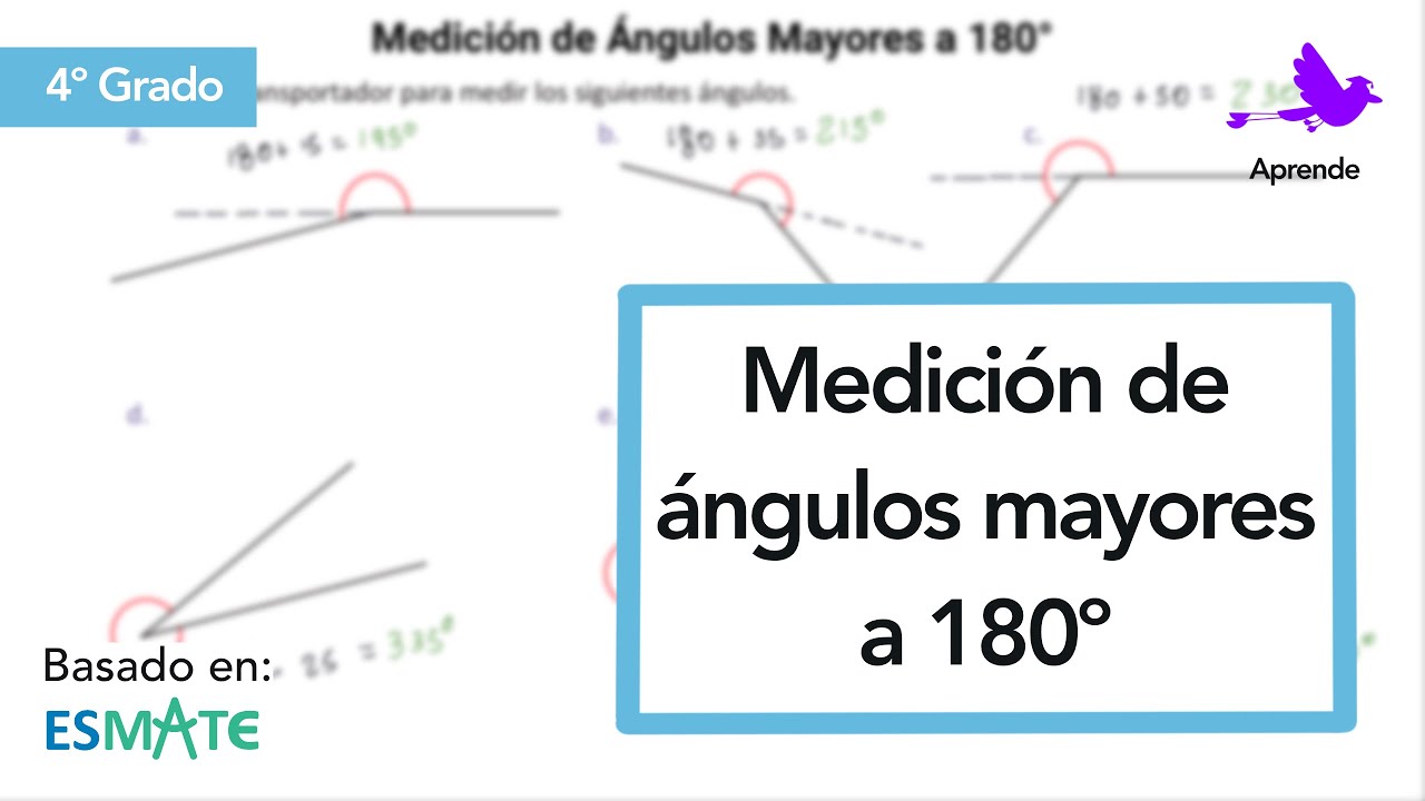 Medición de Ángulos Mayores a 180° | Cuarto Grado - ESMATE - YouTube