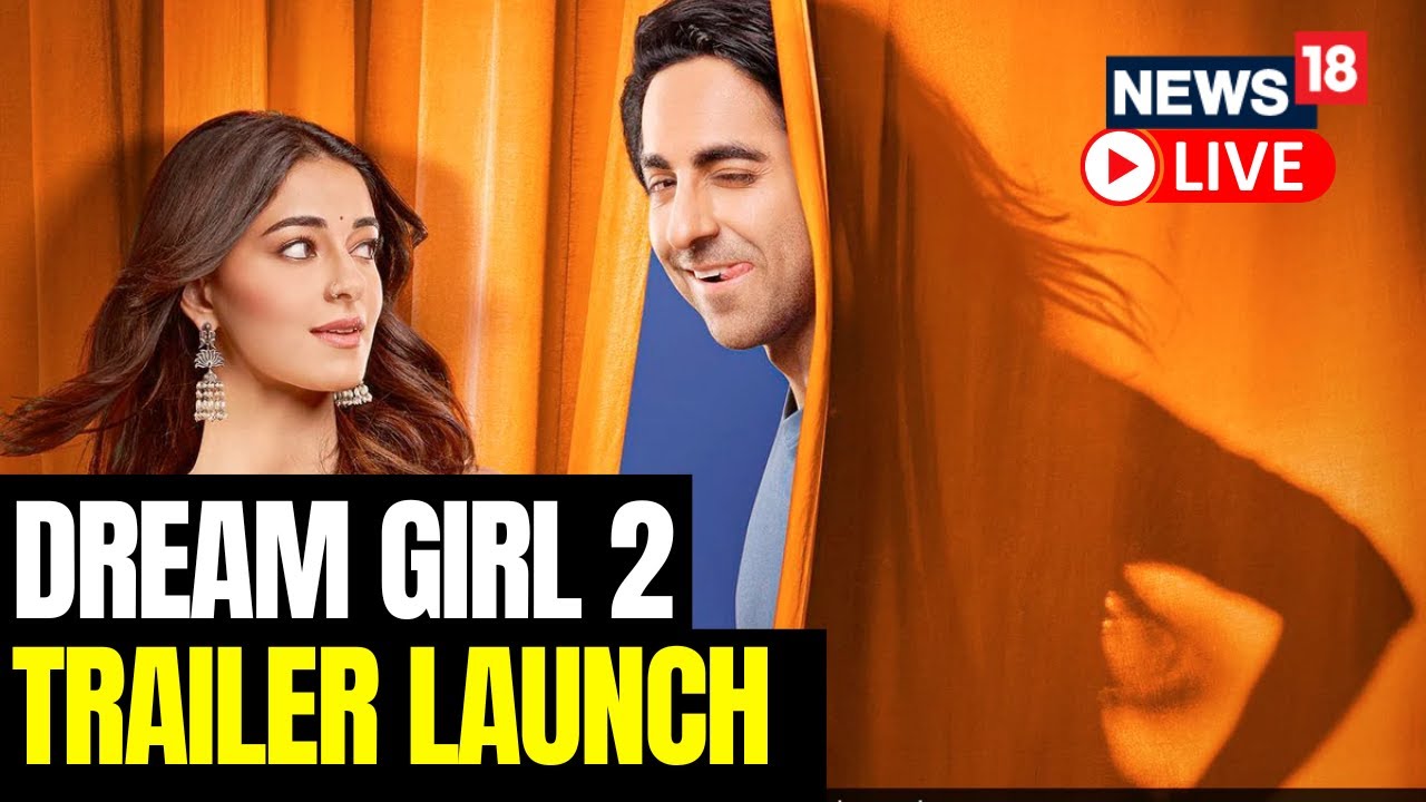 Dream Girl 2 Trailer Release | Ayushman Khurana And Ananya Pandey In Dream Girl 2 | News18 Live