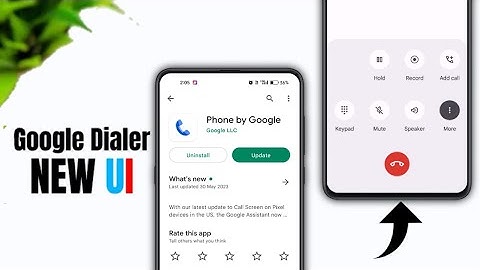 Google Dialer New Update New Ui & interface | Google Dialer New Update