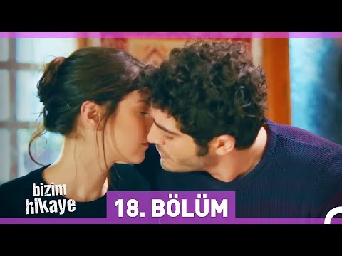 Bizim Hikaye 18. Bölüm