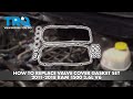 How to Replace Valve Cover Gasket Set 2011-2018 Ram 1500 36L V6