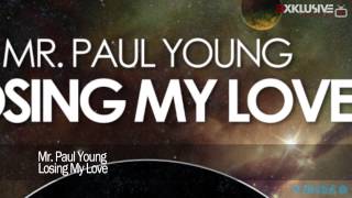 Mr. Paul Young - Losing My Love