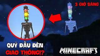 DẤU HIỆU GÌ SẼ XẢY RA KHI QUỶ ĐẦU ĐÈN GIAO THÔNG XUẤT HIỆN TRONG MINECRAFT!? | TRAFFIC LIGHT HEAD!!