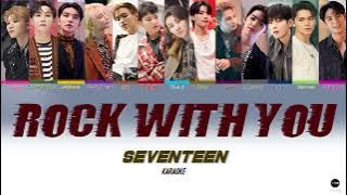 【KARAOKE】SEVENTEEN Rock With You Lyrics (세븐틴 Rock With You 가사) Color Coded [Han_Rom_Eng]