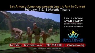 SA Symphony presents Jurassic Park in Concert, Feb. 17-18, 2017