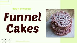 How to Say (Funnel Cakes) In American English