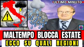 METEO ITALIA! MALTEMPO BLOCCA L'ESTATE! CICLONE CON GRANDI PIOGGE E TEMPORALI! ECCO SU QUALI REGIONI