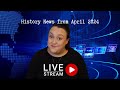 History news from april 2024 pt2